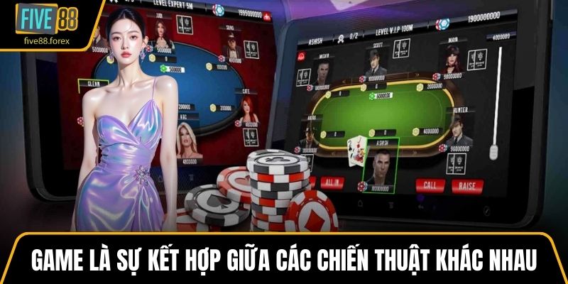 Game là sự kết hợp giữa các chiến thuật khác nhau